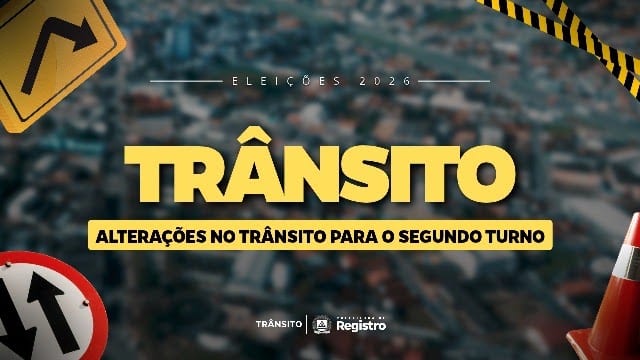 Registro altera trânsito para o segundo turno das Eleições 2026