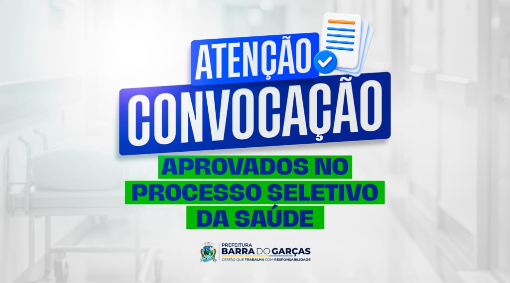 Barra do Garças convoca aprovados do Processo Seletivo nº 001/2026 para apresentação