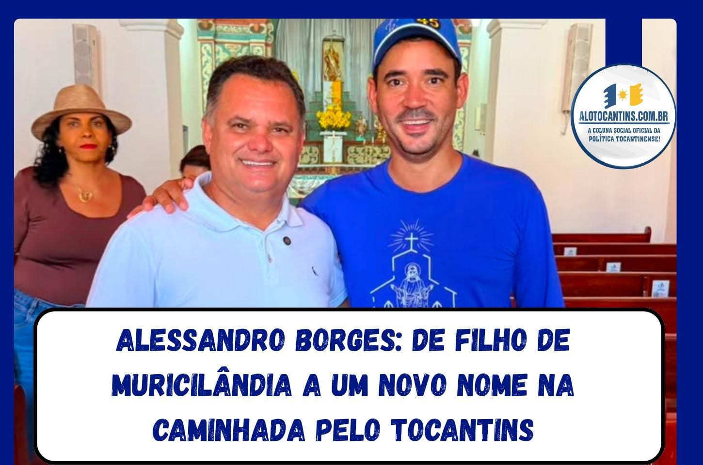 Alessandro Borges se lança pré-candidato a deputado estadual pelo Tocantins