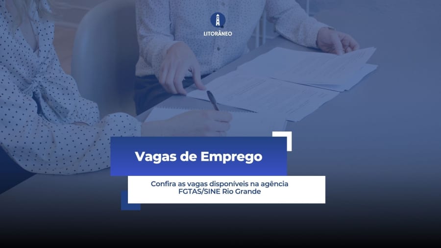 Confira as vagas disponíveis na agência FGTAS/SINE nesta quinta-feira, 03