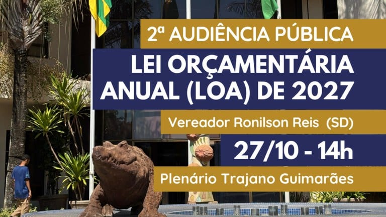 Câmara promove segunda audiência pública sobre LOA 2027 nesta terça-feira (27)