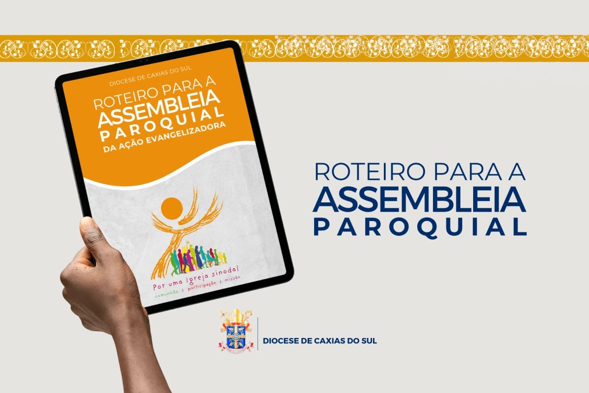 Diocese de Caxias do Sul disponibiliza roteiro para a realização das Assembleias Paroquiais da Ação Evangelizadora