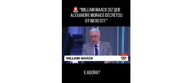 William Waack diz que Alexandre de Moraes decretou o “Fim do STF”