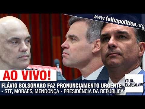 AO VIVO: FLÁVIO BOLSONARO FAZ PRONUNCIAMENTO URGENTE - STF, MORAES, MENDONÇA - PRESIDÊNCIA DA REPÚBLICA