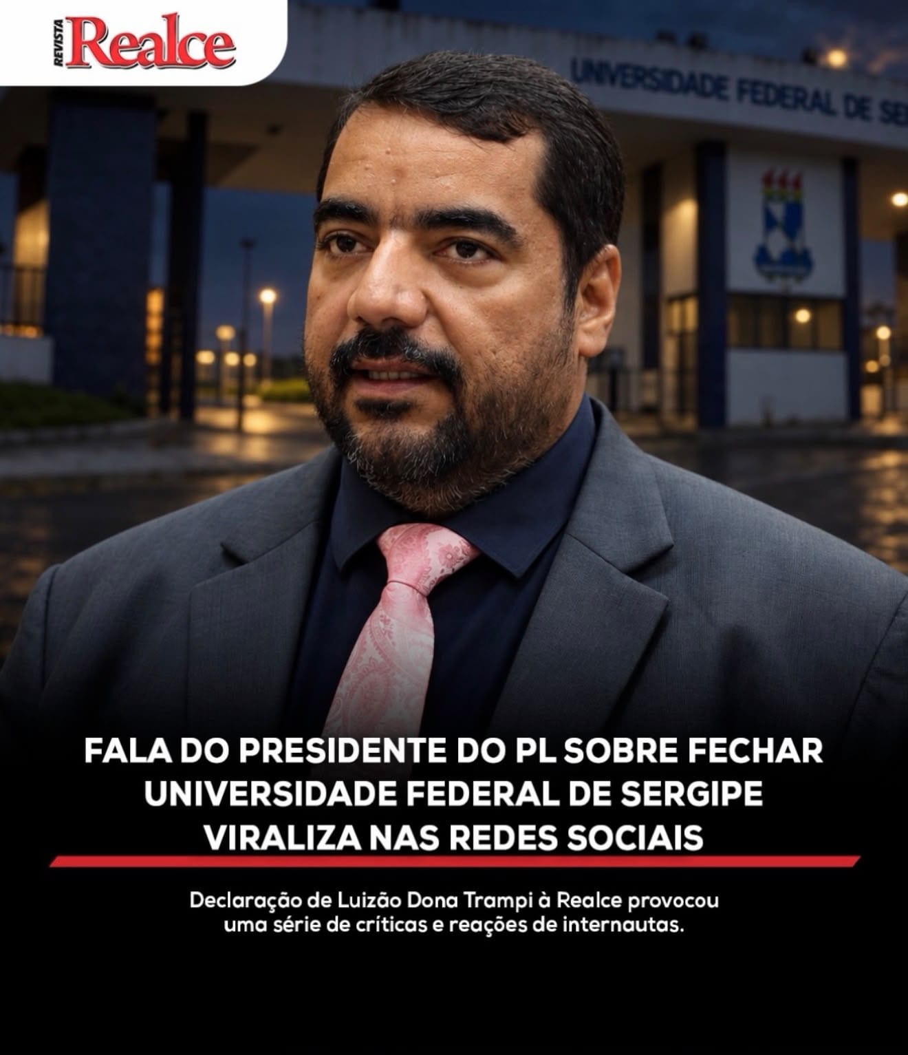 Luizão, presidente do PL, diz que pode fechar a UFS se formar ‘ativistas’