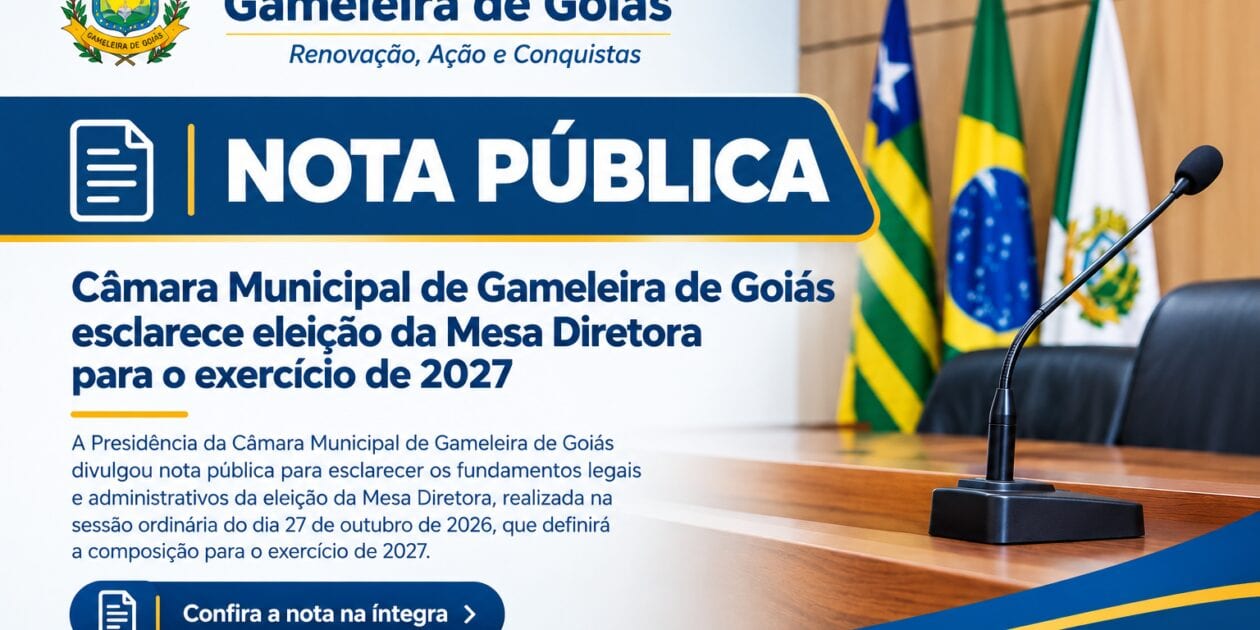 Câmara Municipal de Gameleira de Goiás esclarece eleição da Mesa Diretora para o exercício de 2027