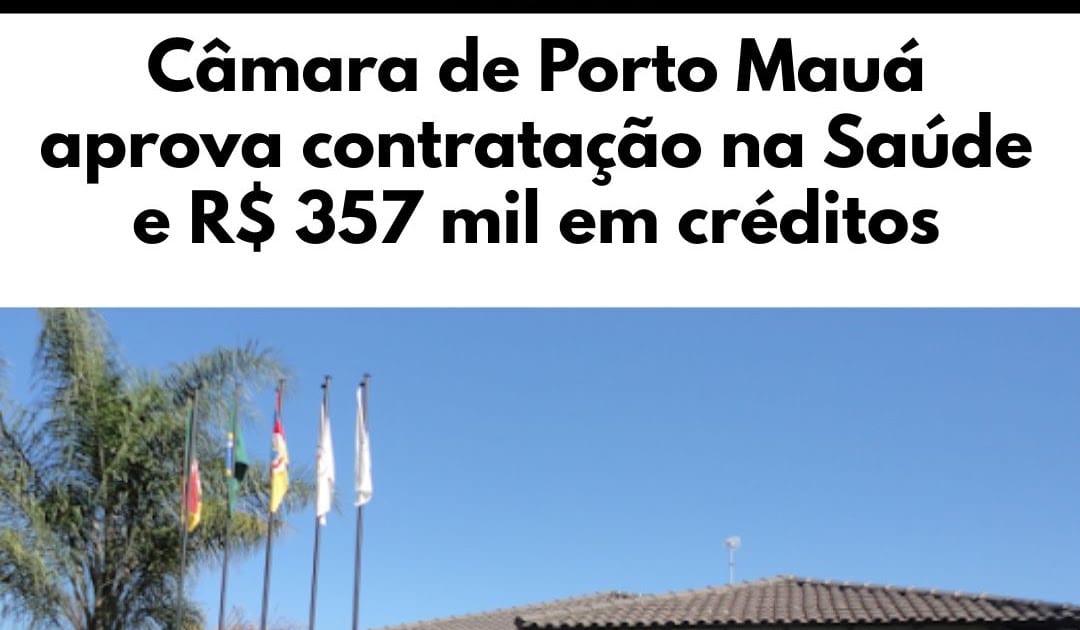 Porto Mauá aprova contratação de técnico em enfermagem e créditos de R$ 357,1 mil