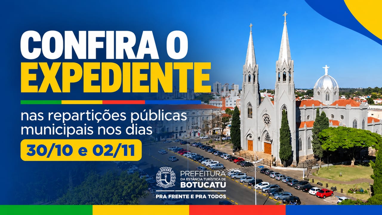Prefeitura de Botucatu terá quatro dias sem expediente; veja o que abre e fecha no feriado