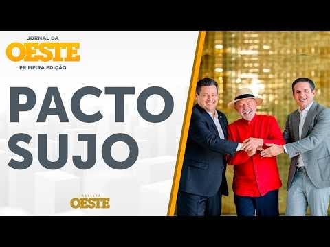Dica do editor - Saiba como foi o pacto sujo firmado entre Lula, Alcolumbre e Hugo Motta