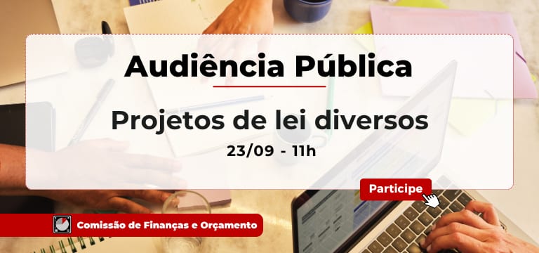 Audiência da Câmara debate 31 projetos de lei em 23/09