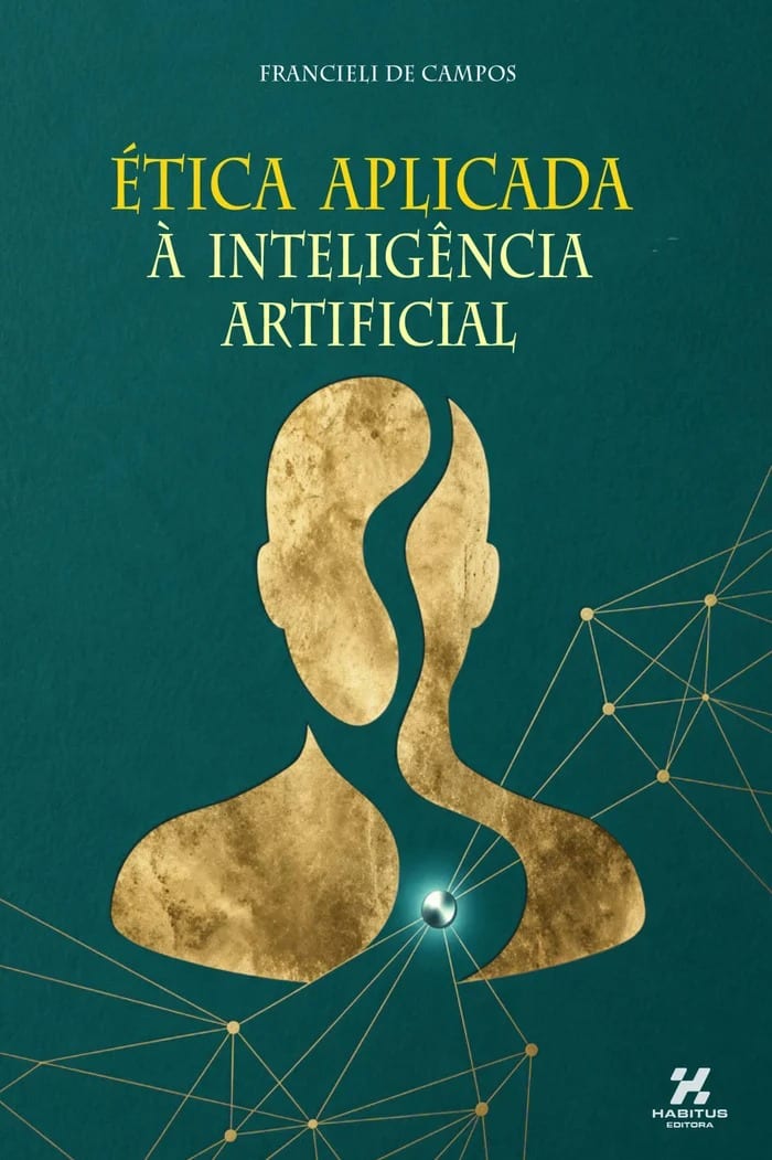 Obra Ética Aplicada à Inteligência Artificial, de Francieli de Campos, será lançada em Porto Alegre no dia 27 de outubro