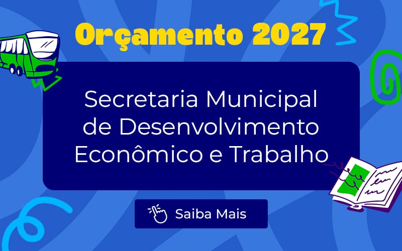 SMDET terá R$ 425,3 milhões no Orçamento 2027