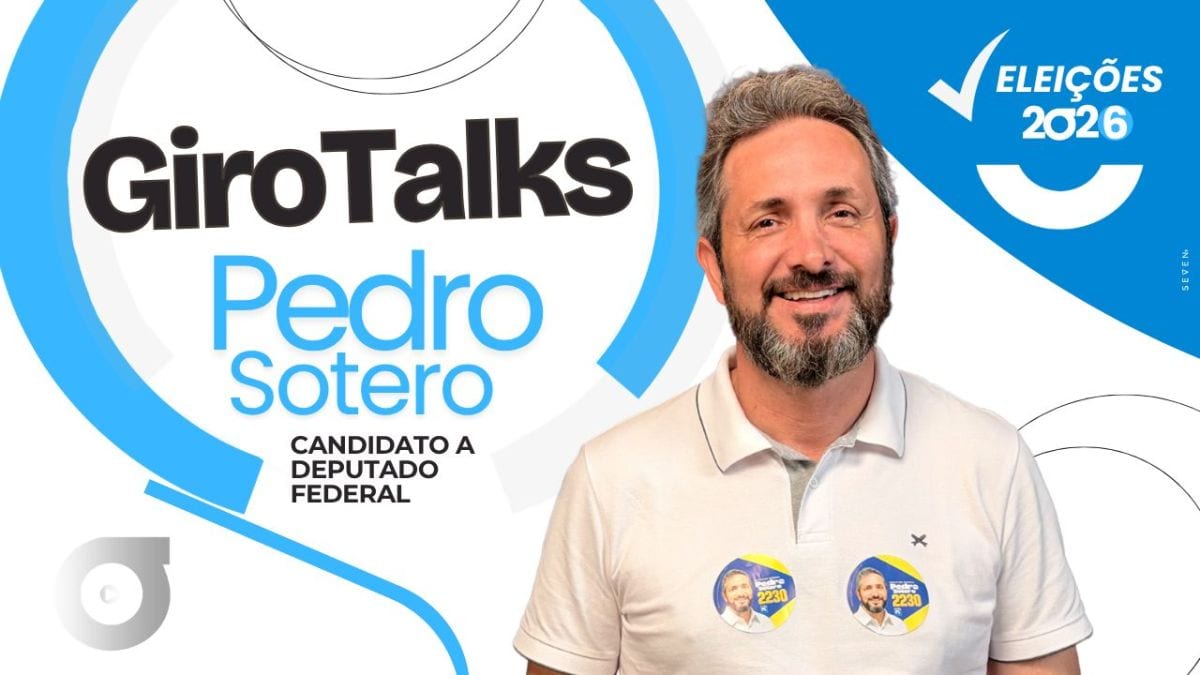 Assista! Giro Talks recebe Pedro Sotero, candidato a deputado federal