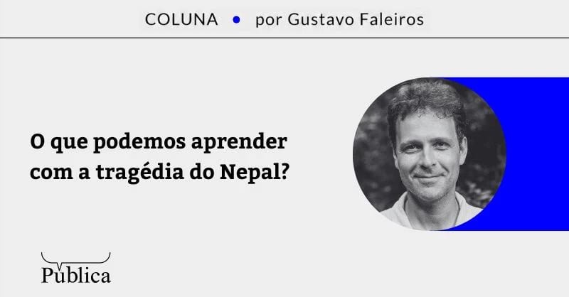 O que podemos aprender com a tragédia do Nepal?