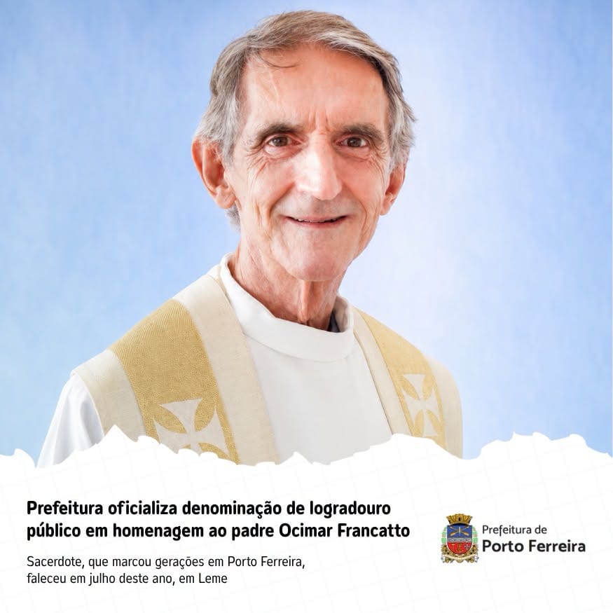 Padre Ocimar, que viveu seus últimos dias em Leme, será homenageado com nome de rua em Porto Ferreira