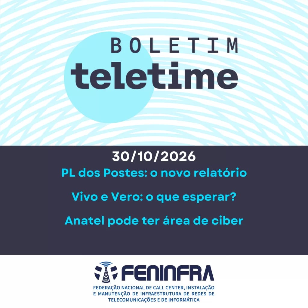 No Boletim TELETIME: nova proposta para PL dos postes e Vivo + Vero
