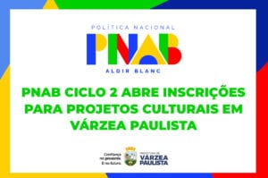 PNAB Ciclo 2 abre inscrições para projetos culturais em Várzea Paulista