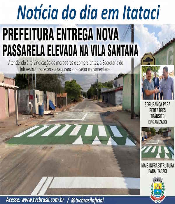 Itapaci instala passarela elevada na Vila Santana para reduzir velocidade