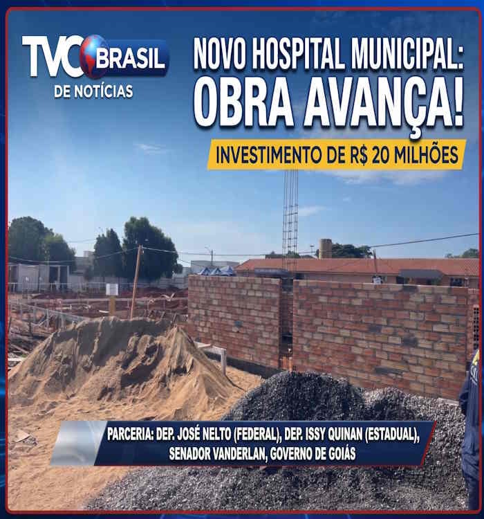 TVC Brasil de Notícias: Obras do novo Hospital Municipal avançam e prometem transformar a saúde da região