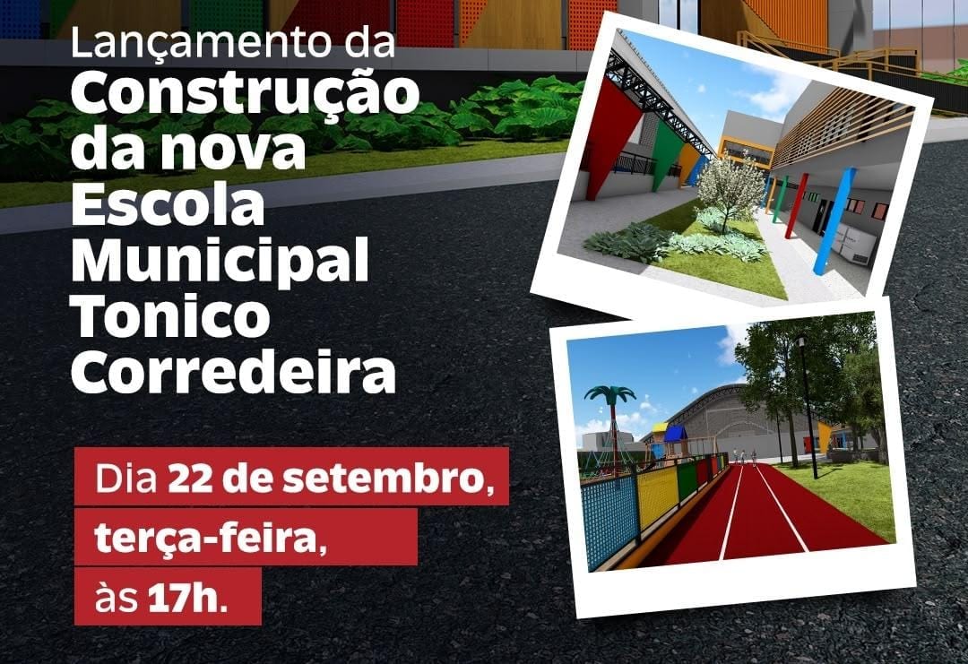 Lançamento da construção da Escola Tonico Corredeira será em 22 de setembro