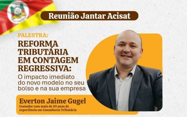 ACISAT promove reunião-jantar sobre Reforma Tributária em Tapejara