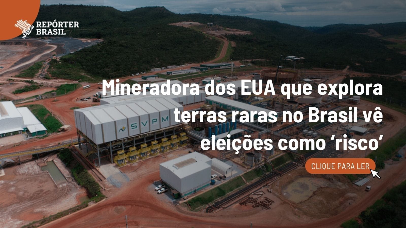 Mineradora americana cita eleições e nova lei como risco à operação no Brasil
