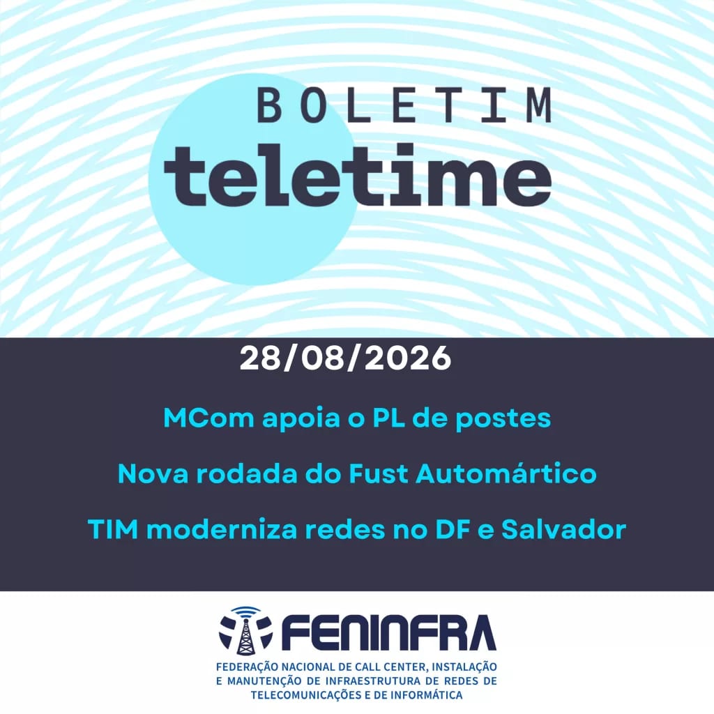 Veja no Boletim TELETIME: MCom e a expectativa com o PL dos postes