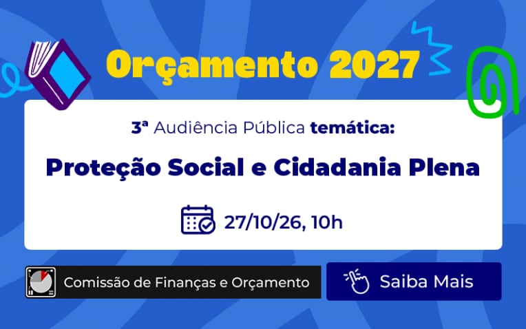 Orçamento 2027: Formulário para participação remota da 3ª audiência pública temática está disponível