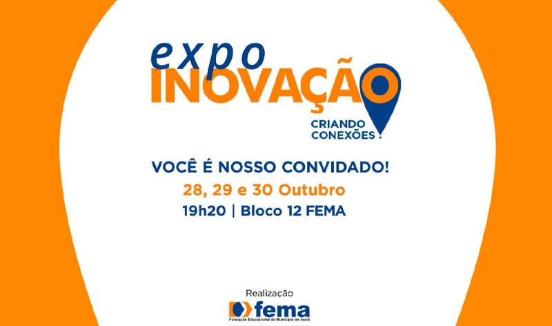 FEMA promove Expo Inovação entre os dias 28 e 30 de outubro