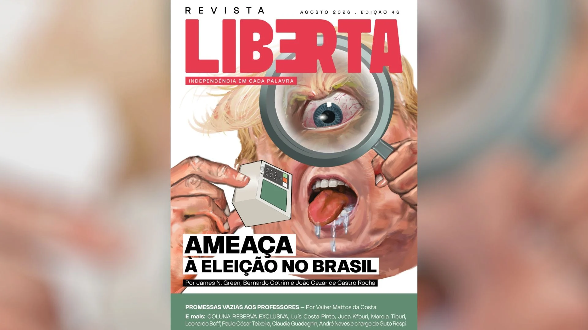 Edição da Revista Liberta discute plano de Trump para eleições no Brasil