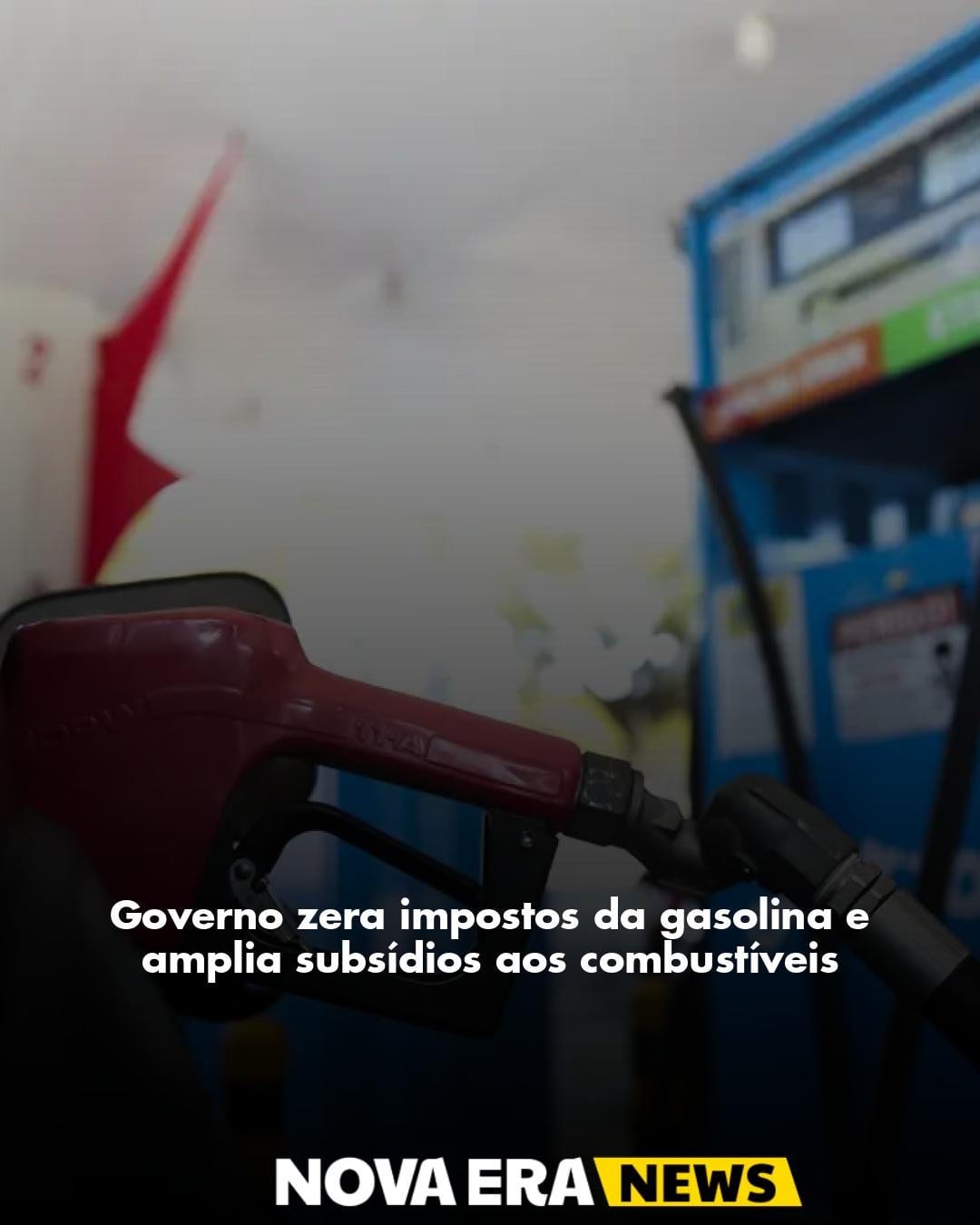 Governo zera impostos da gasolina e amplia subsídios aos combustíveis