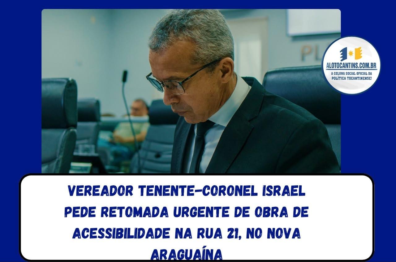 Vereador pede retomada urgente da obra de acessibilidade na Rua 21, Nova Araguaína