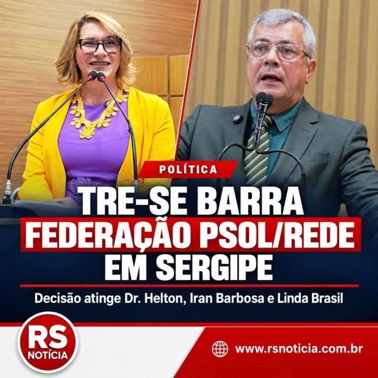 TRE-SE indefere DRAP da Federação PSOL/Rede e atinge candidatura em Sergipe