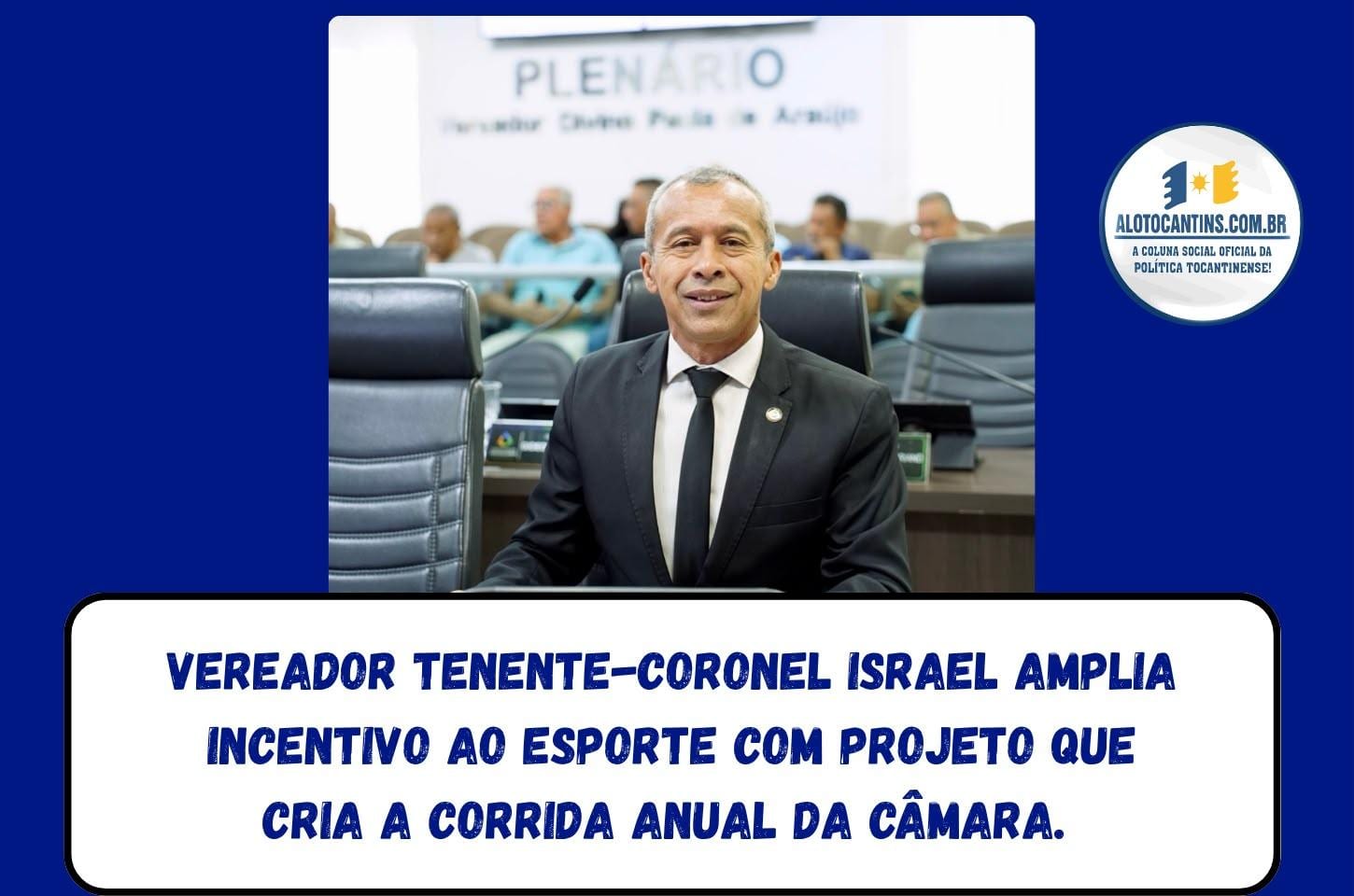 Vereador Israel cria a Corrida Anual da Câmara de Araguaína