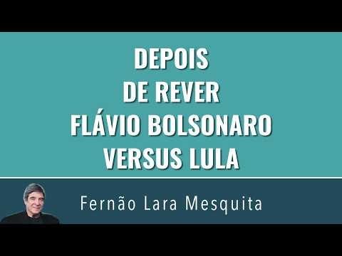 Dica do editor - Fernão Lara Mesquisa analisa Flávio Bolsonaro x Lula