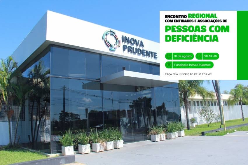 Presidente Prudente recebe Escola da Inclusão em 18/08 na Inova Prudente