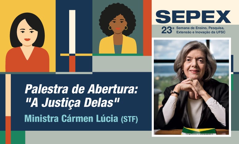 Ministra Cármen Lúcia fará palestra de abertura da Sepex da UFSC