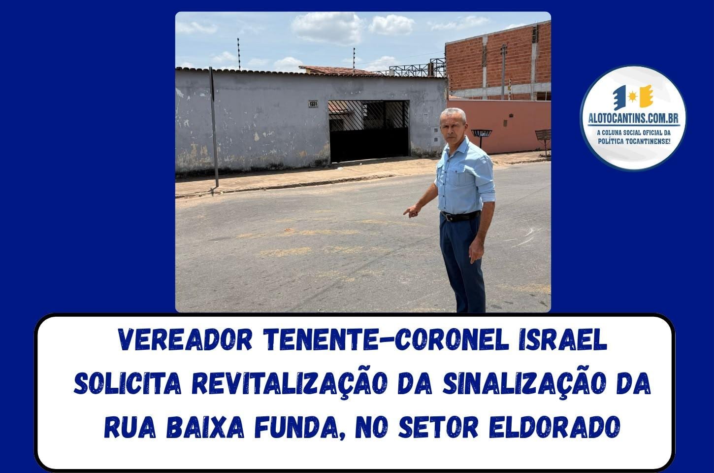 Vereador Israel pede revitalização da sinalização da Rua Baixa Funda, Araguaína