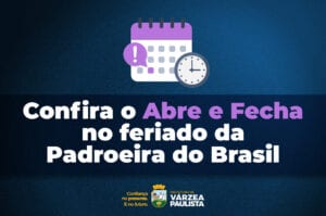 Confira o funcionamento da Prefeitura no feriado prolongado do Dia da Padroeira do Brasil