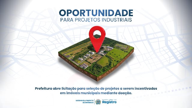 Registro-SP abre concorrência para seleção de projetos industriais no Distrito Industrial