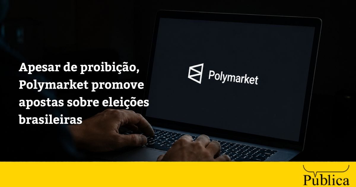 Apesar de proibição, Polymarket promove apostas sobre eleições brasileiras