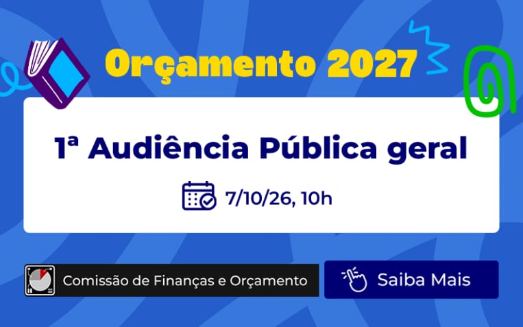 Orçamento 2027: Prazo para participação online na 1ª audiência geral do orçamento se encerra nesta terça