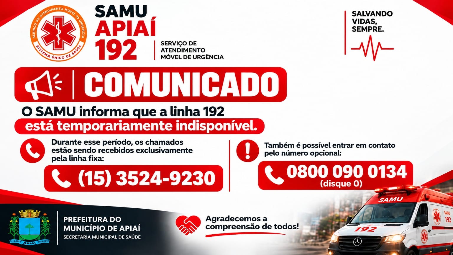 ATENÇÃO, APIAÍ – A linha 192 do SAMU está temporariamente indisponível.
