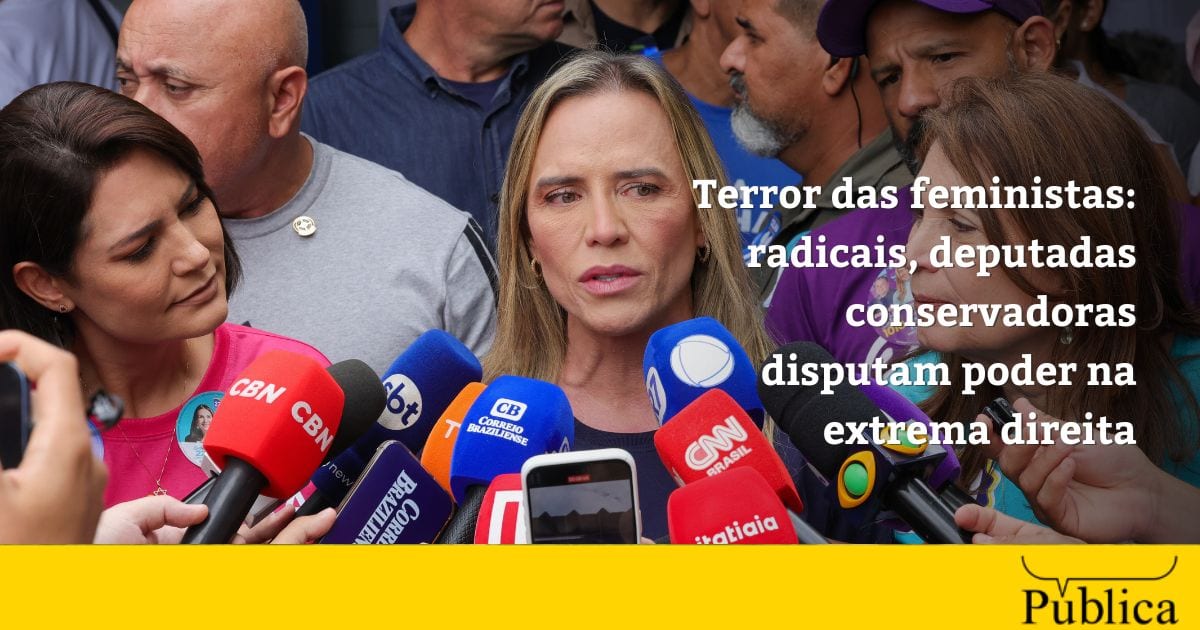 Terror das feministas: radicais, deputadas conservadoras disputam poder na extrema direita