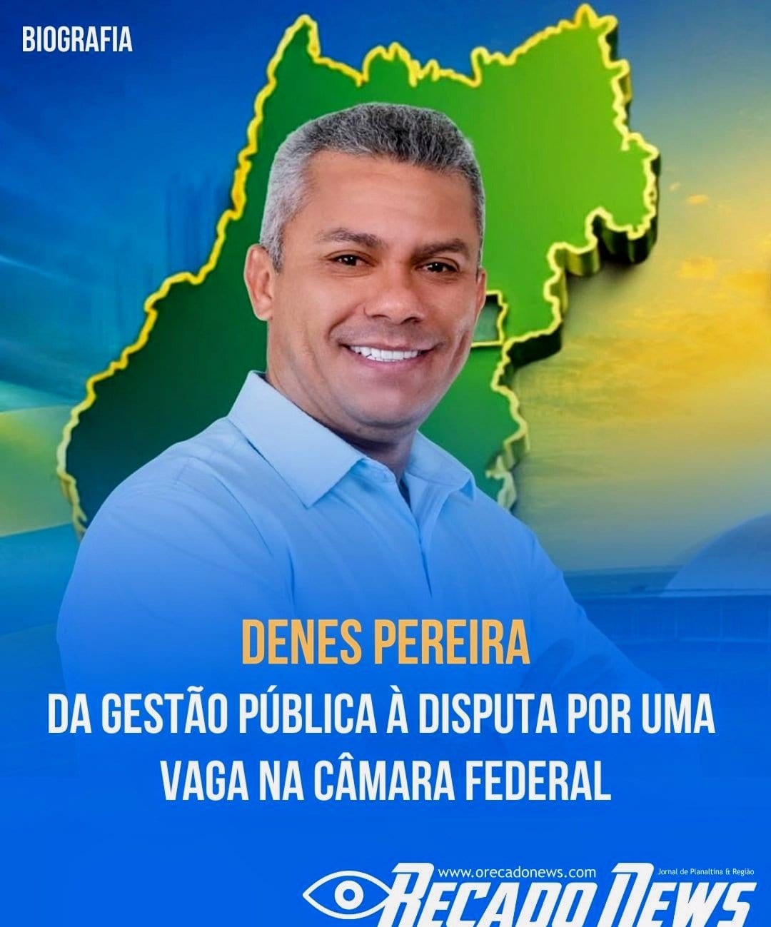 DENES PEREIRA: DA GESTÃO PÚBLICA À DISPUTA POR UMA VAGA NA CÂMARA FEDERAL