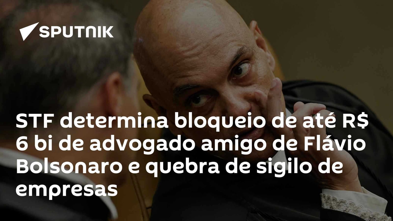 STF determina bloqueio de até R$ 6 bi de advogado amigo de Flávio Bolsonaro e quebra de sigilo de empresas