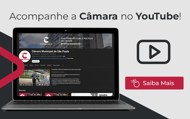 Câmara São Paulo no YouTube: acesse o canal e acompanhe os trabalhos do Legislativo paulistano