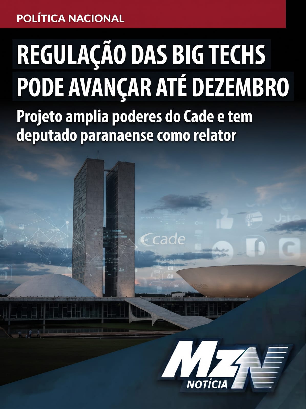 GOVERNO QUER APROVAR REGULAÇÃO DAS BIG TECHS ATÉ DEZEMBRO; DEPUTADO DO PARANÁ RELATA PROJETO