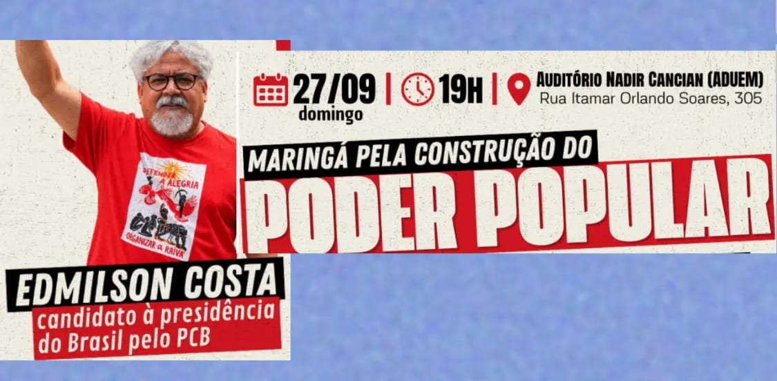 Candidato do PCB Edmilson Costa debate em Maringá neste domingo (27)