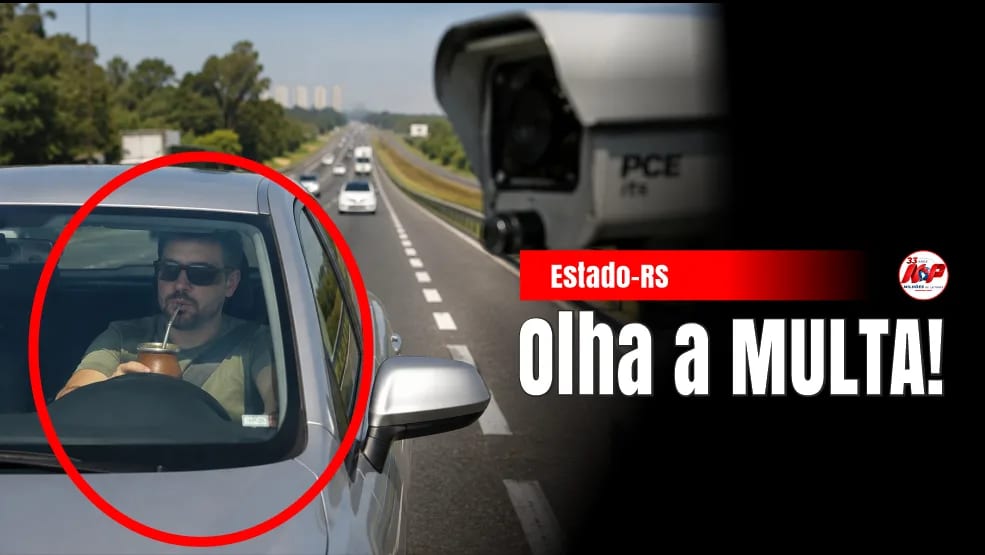 Celular e chimarrão ao volante? Olha a multa!